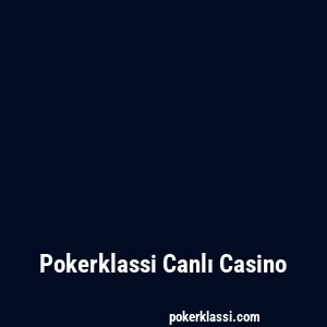 Pokerklassi Canlı Casino