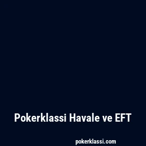 Pokerklassi Havale ve EFT