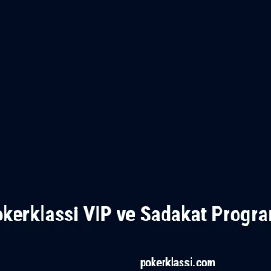 Pokerklassi VIP ve Sadakat Programı